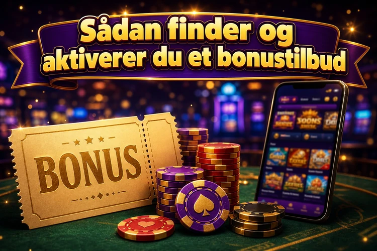 Sådan finder og aktiverer du et bonustilbud